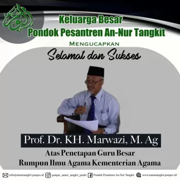 Selamat & sukses kepada Prof. Dr. KH. Marwazi, M. Ag.